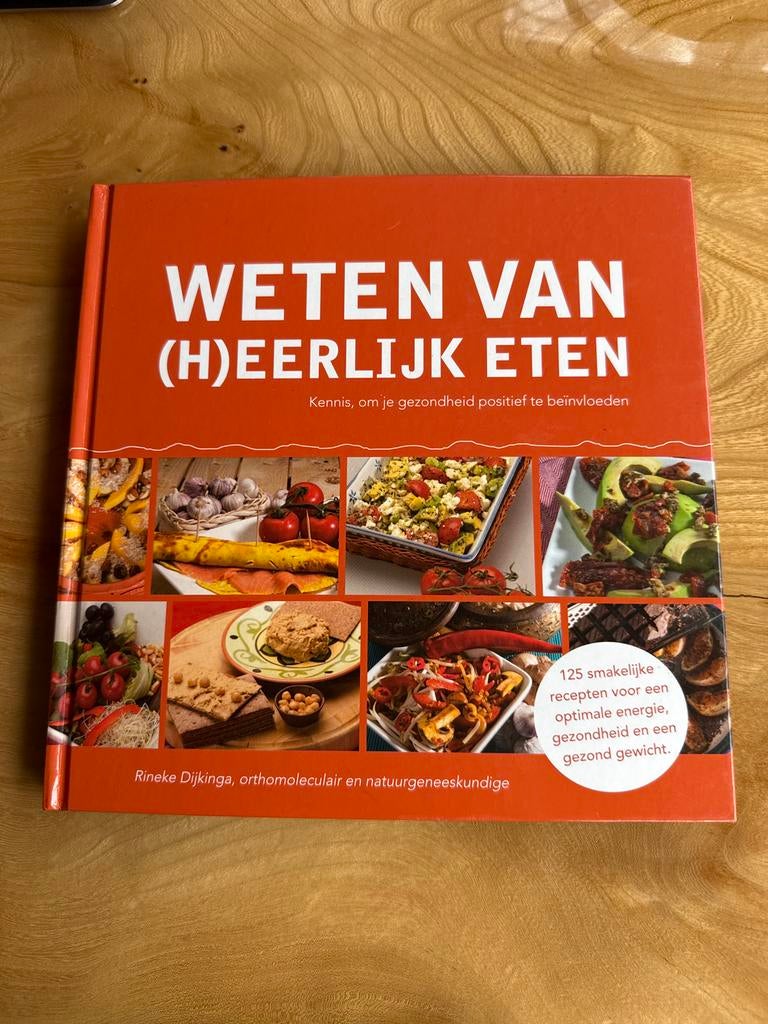 Weten van (H)eerlijk Eten - R. Dijkinga, Boeken, Kookboeken, Voorgerechten en Soepen, Ophalen of Verzenden, Zo goed als nieuw