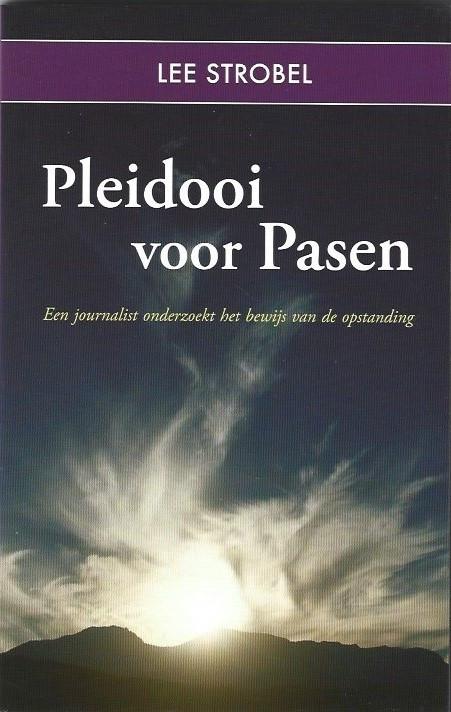 Pleidooi voor Pasen / Lee Strobel, Boeken, Godsdienst en Theologie, Zo goed als nieuw, Christendom | Protestants, Ophalen of Verzenden
