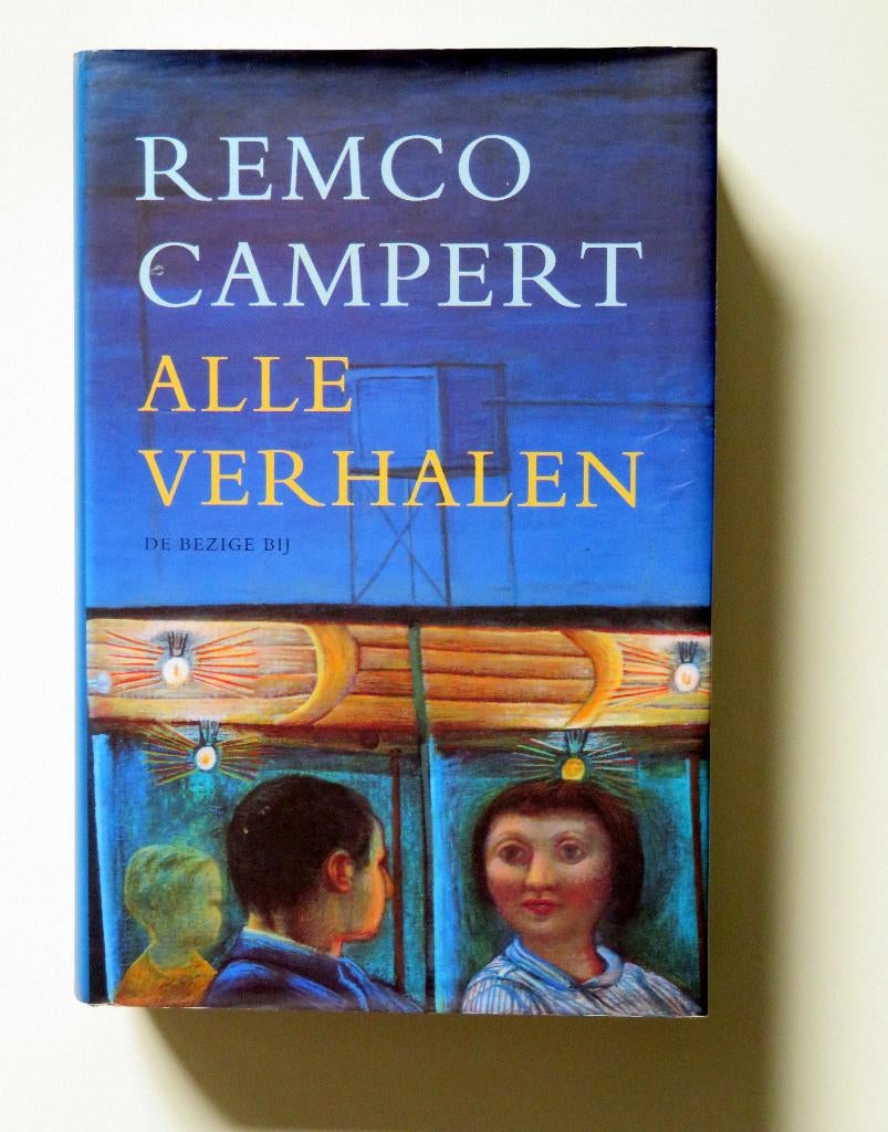 Remco Campert - Alle Verhalen, Boeken, Gelezen, Remco Campert, Ophalen of Verzenden, Nederland