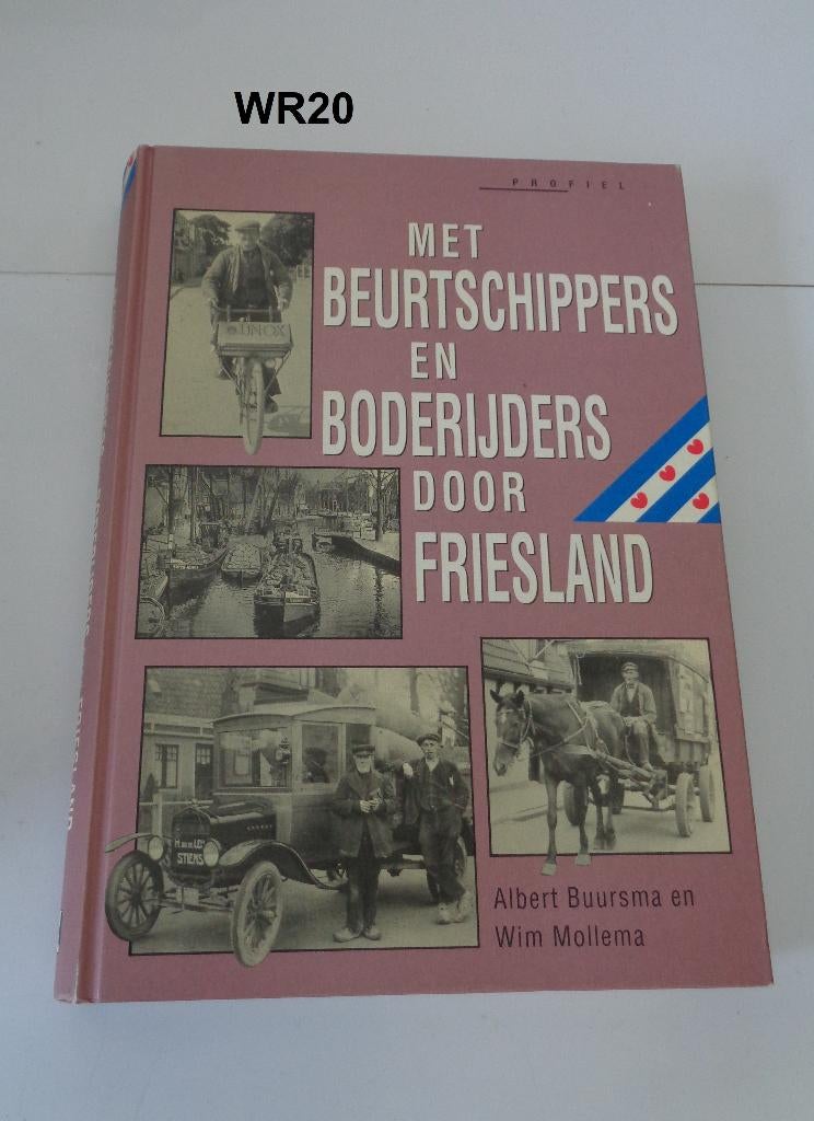 de beurtschippers en bode rijders van friesland, Ophalen of Verzenden, Gelezen