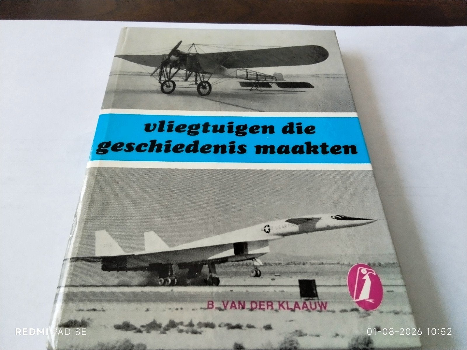 Vliegtuigen die geschiedenis maakten - B. van der Klaauw, Verzamelen, Luchtvaart en Vliegtuigspotten, Ophalen of Verzenden