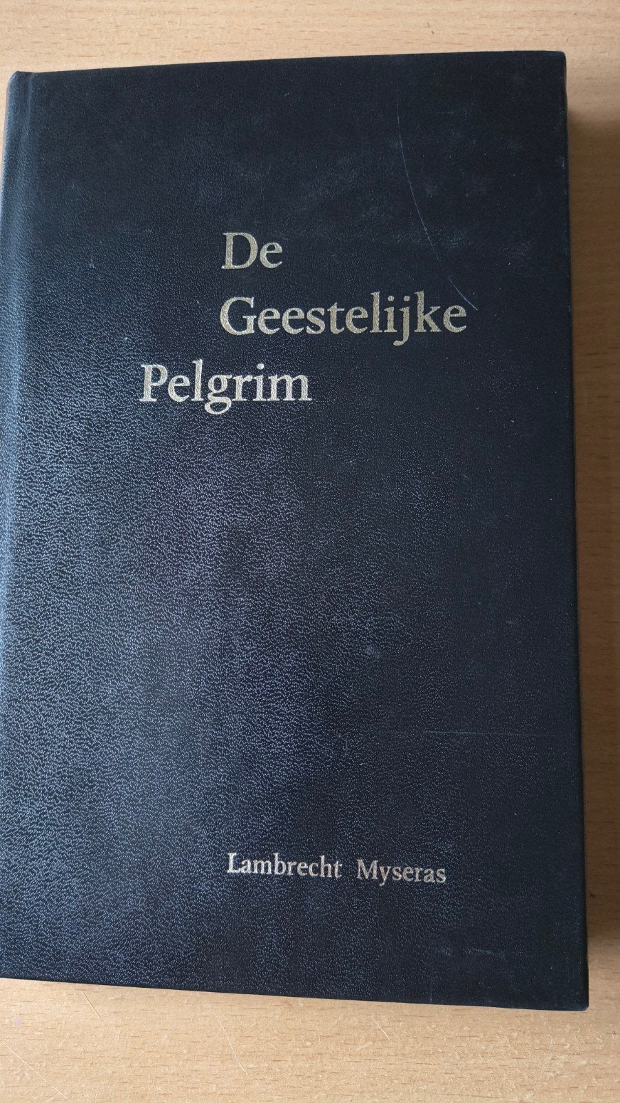 De geestelijke pelgrim. Lambrecht Myseras, Ophalen of Verzenden, Gelezen, Lambrecht Myseras, Christendom | Protestants