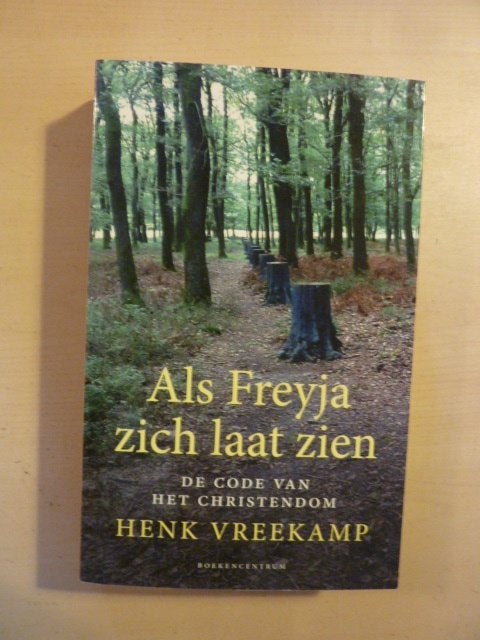 Henk Vreekamp - Als Freyja zich laat zien, Boeken, Verzenden, Zo goed als nieuw