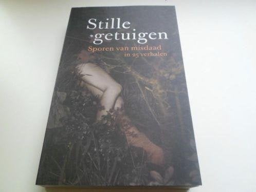 Stille getuigen, sporen van misdaad in 25 verhalen, Ophalen of Verzenden, Zo goed als nieuw