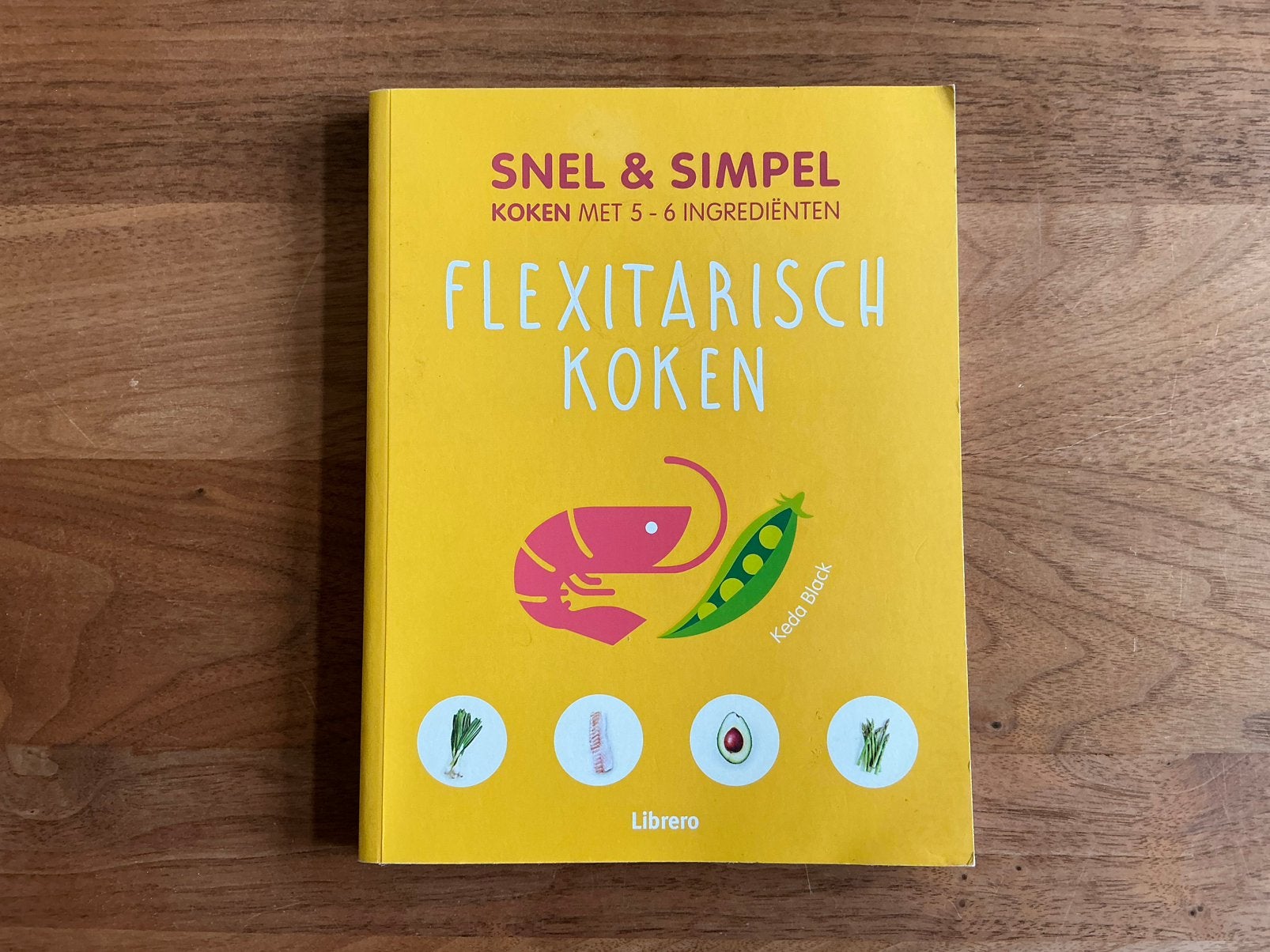 Snel & Simpel - Flexitarisch koken - Keda Black, Ophalen of Verzenden