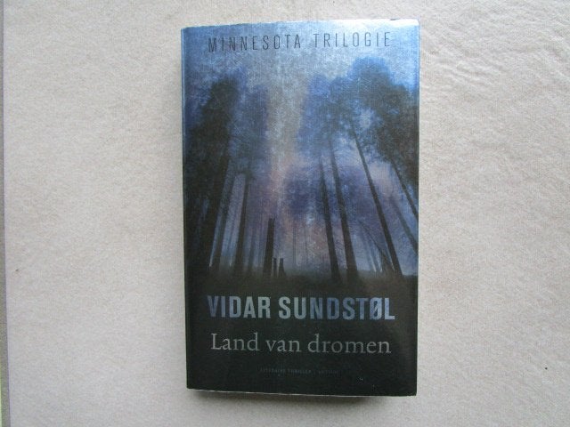 VIDAR SUNDSTOL --> Land van dromen (Minnesota Trilogie 1), Ophalen of Verzenden, Zo goed als nieuw, Vidar Sundstol