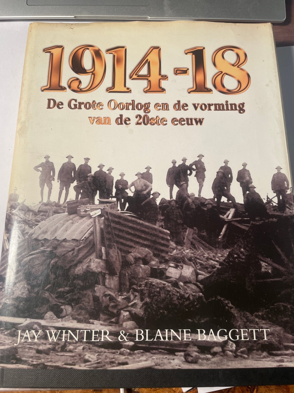 1914-18 De Grote Oorlog en de vorming van de 20ste eeuw, Boeken, Ophalen of Verzenden, Tweede Wereldoorlog, Gelezen, Algemeen