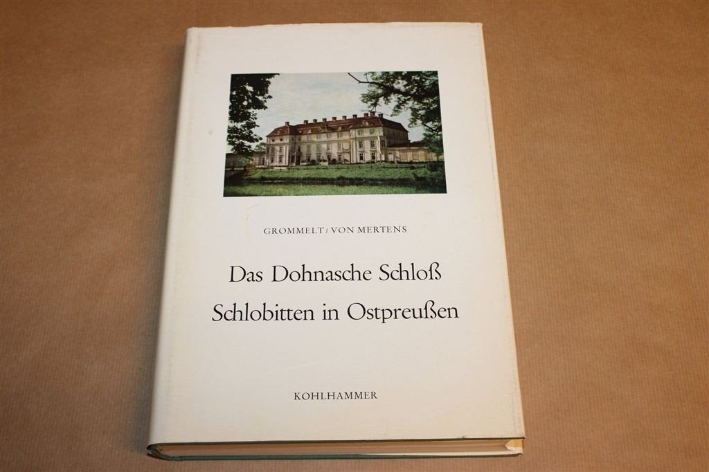 Schloss Schlobitten — Kasteel en Kunst in Oost-Pruisen 1965, Ophalen of Verzenden, Gelezen, Europa