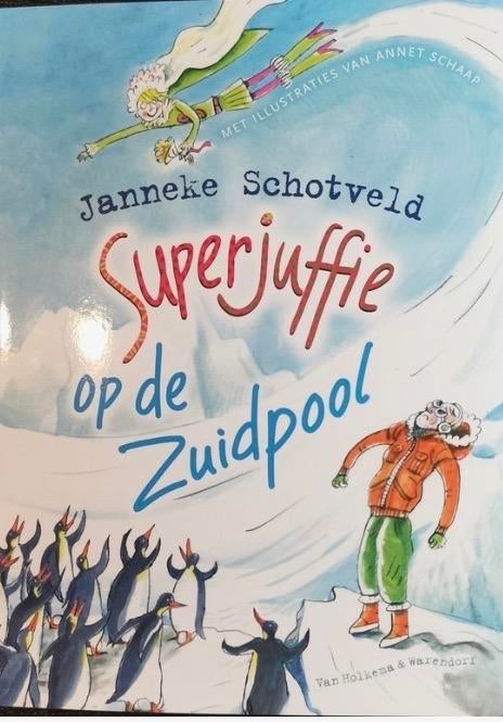 Superjuffie op de Zuidpool - Janneke Schotveld (nieuwstaat), Ophalen of Verzenden, Zo goed als nieuw, Fictie algemeen