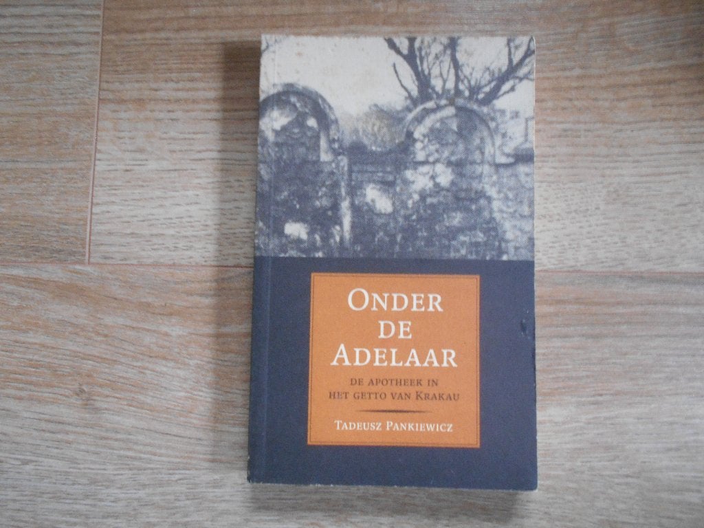 Tadeusz Pankiewicz Onder de Adelaar, Ophalen of Verzenden, Tweede Wereldoorlog, Zo goed als nieuw, Overige onderwerpen