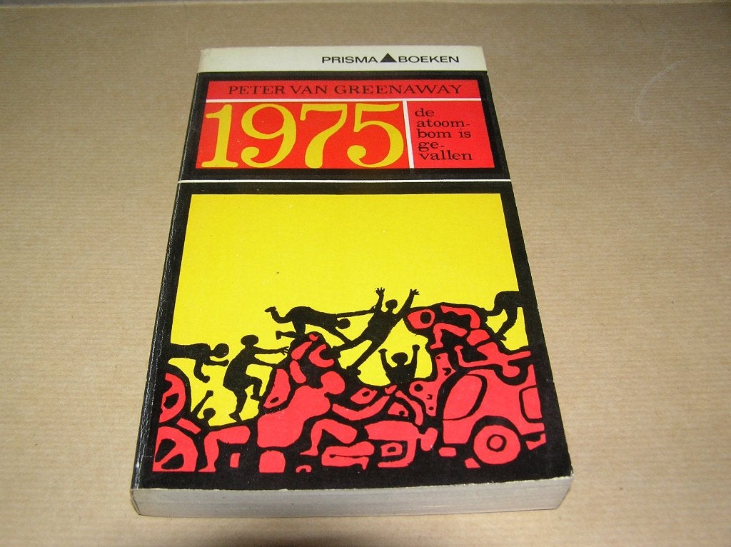 1975: De Atoombom Is Gevallen -Peter Van Greenaway, Ophalen of Verzenden, Gelezen, Peter Van Greenaway