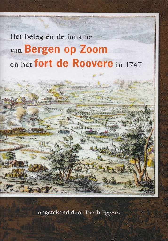 Het beleg en de inname van Bergen op Zoom, Ophalen of Verzenden, Voor 1940, Zo goed als nieuw, Algemeen