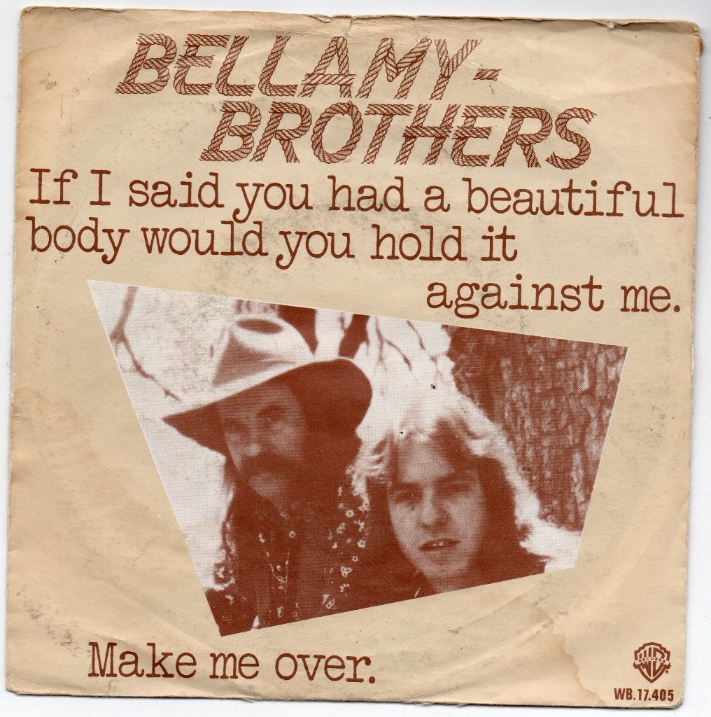 Bellamy Brothers - If I said you had a beautiful body wo.., Gebruikt, 7 inch, Ophalen of Verzenden, Pop