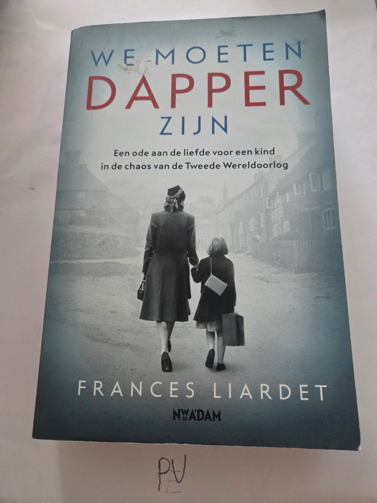 We Moeten Dapper Zijn - Frances Liardet, Ophalen of Verzenden, Gelezen, Frances Liardet, Nederland