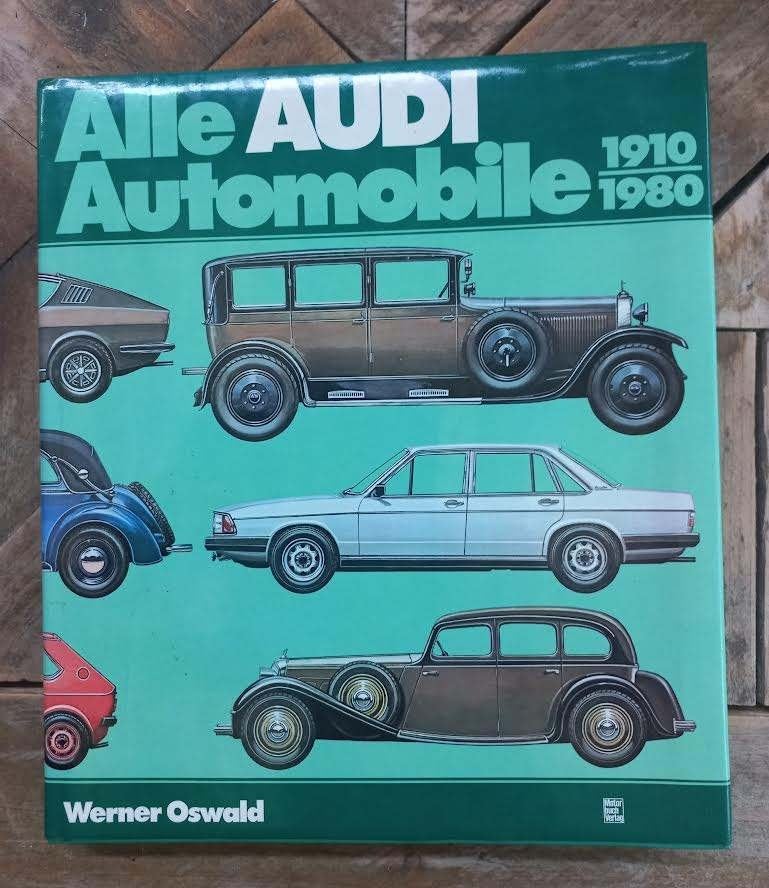 Alle Audi-Automobile 1910-1980 - Oswald, Werner., Oswald,W., Ophalen of Verzenden, Zo goed als nieuw, Audi