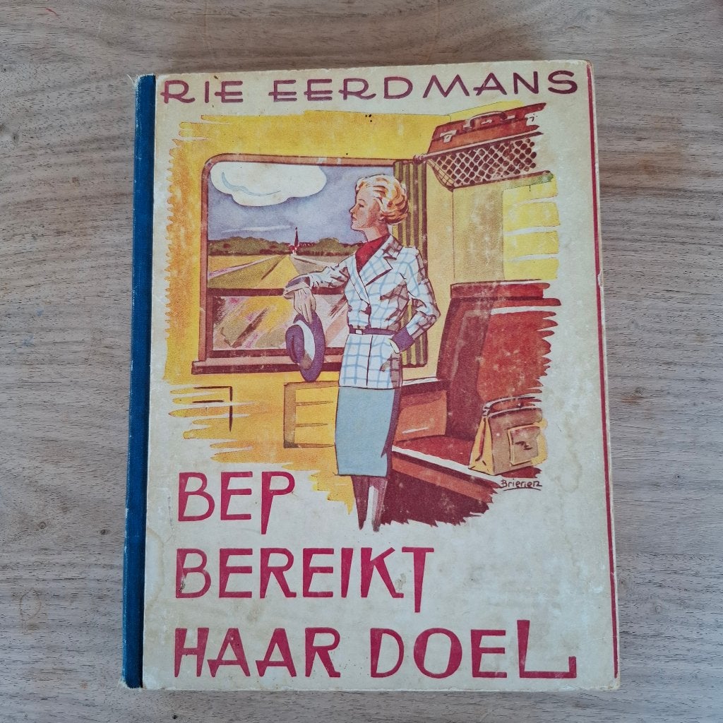 Bep bereikt haar doel rie eerdmans, Ophalen of Verzenden, Gelezen
