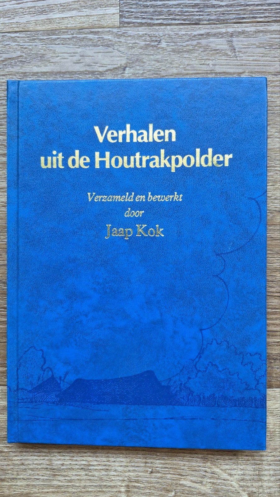 Verhalen uit de Houtrakpolder - Jaap Kok - gesigneerd, 20e eeuw of later, Jaap Kok, Ophalen of Verzenden, Zo goed als nieuw