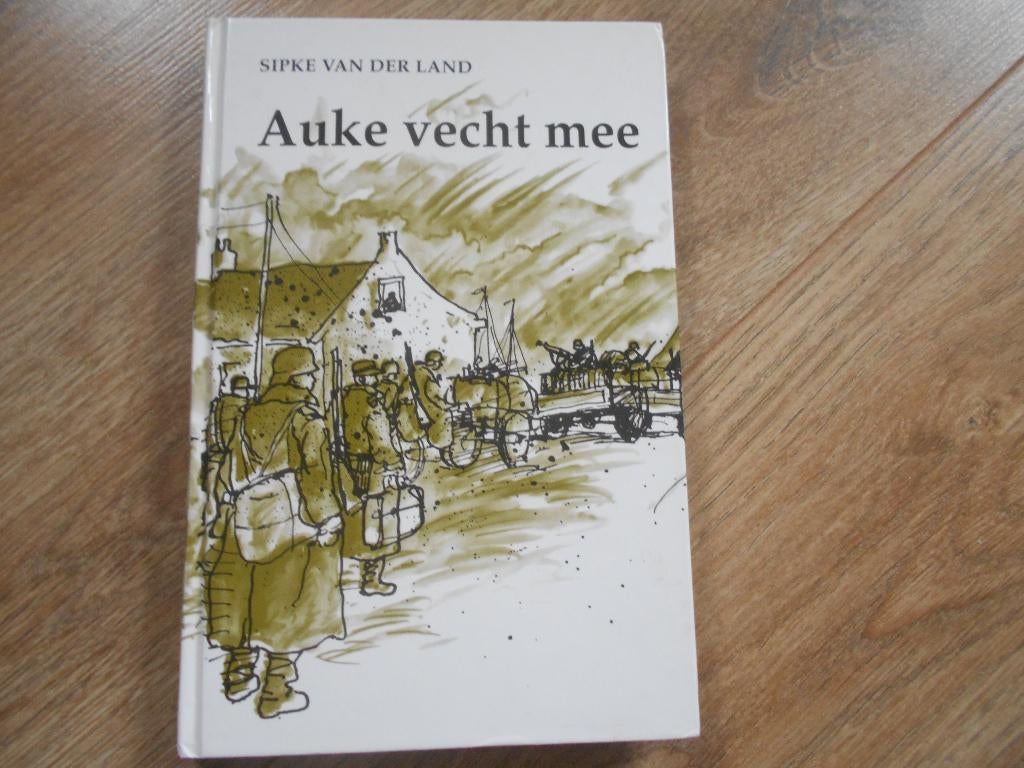 Sipke van de Land Auke vecht mee, Boeken, Ophalen of Verzenden, Tweede Wereldoorlog, Zo goed als nieuw, Overige onderwerpen