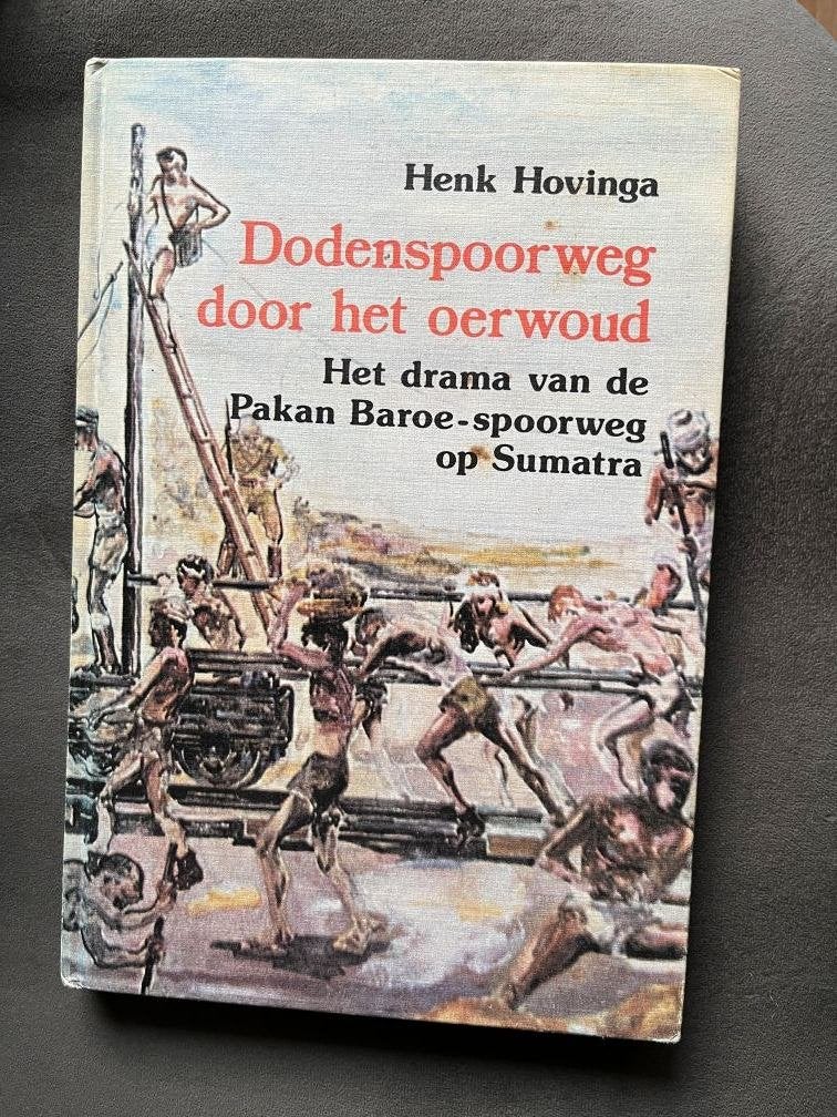 Dodenspoorweg door het oerwoud - Henk Hovinga, Tweede Wereldoorlog, Ophalen of Verzenden, Zo goed als nieuw, Henk Hovinga