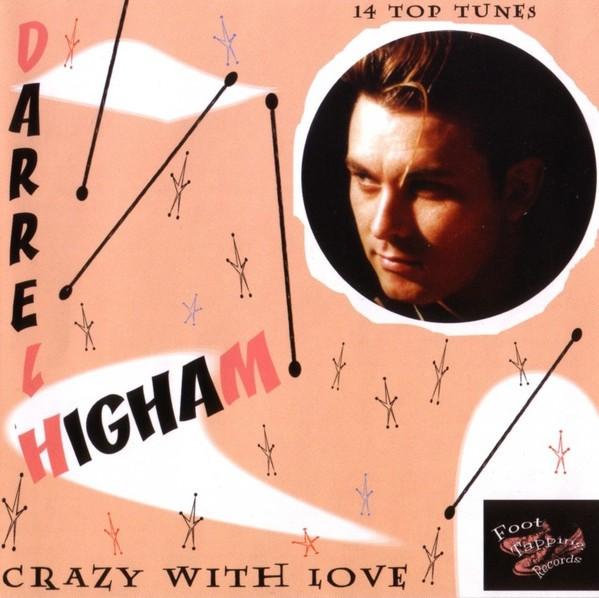 Darrel Higham – Crazy With Love, Verzenden, Zo goed als nieuw, Rock-'n-Roll