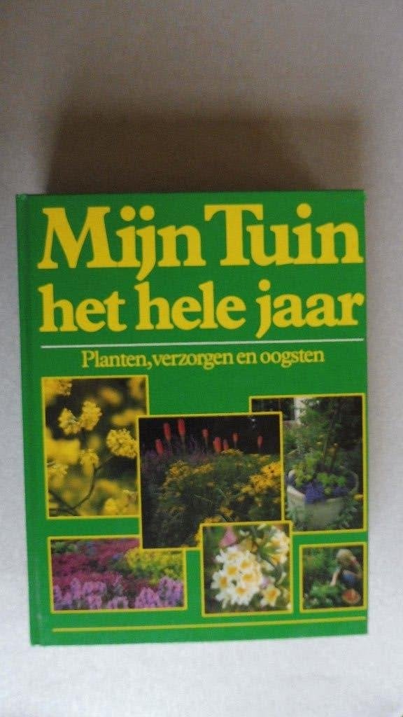 Boek: Mijn tuin het hele jaar, Boeken, Ophalen of Verzenden, Zo goed als nieuw, Tuinieren en Tuinplanten
