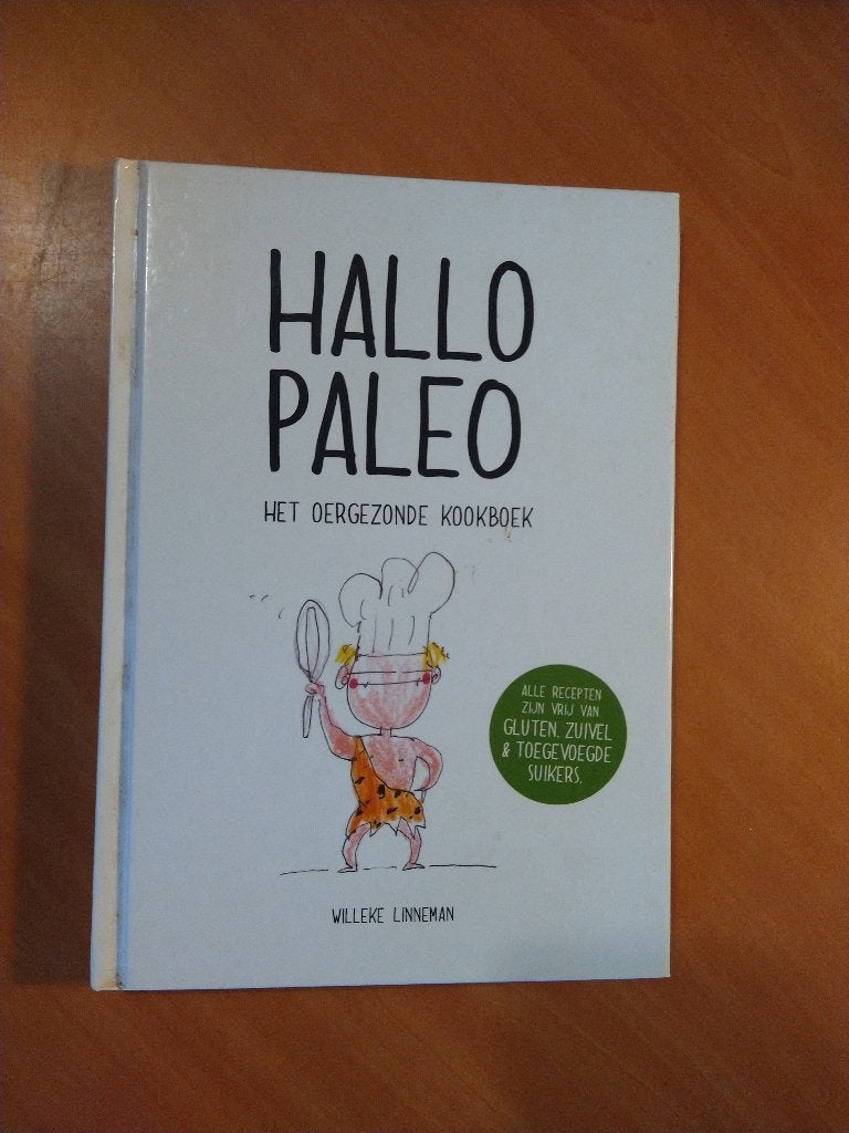 Hallo Paleo. Het oergezonde kookboek. Linneman, Willeke, Ophalen of Verzenden, Zo goed als nieuw