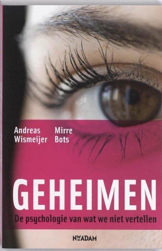 A. Wismeijer Geheimen De psychologie van wat we niet vertell, Ophalen of Verzenden, Nieuw