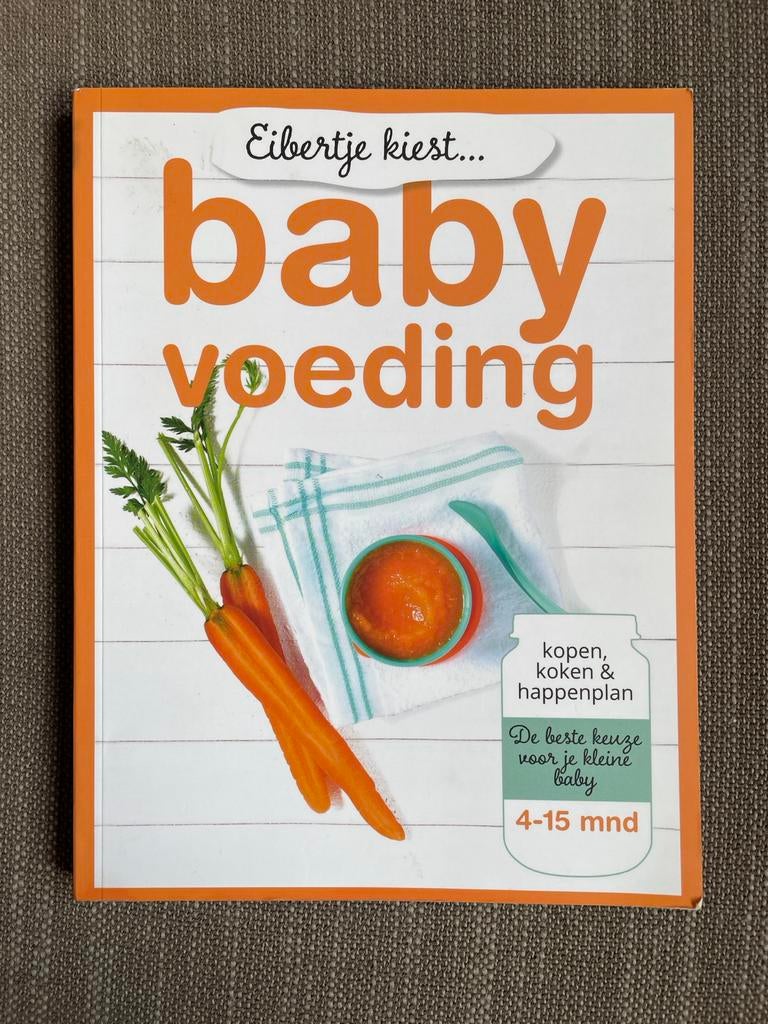 Eibertje van Halteren - Eibertje kiest... babyvoeding, Ophalen of Verzenden, Zo goed als nieuw, Eibertje van Halteren