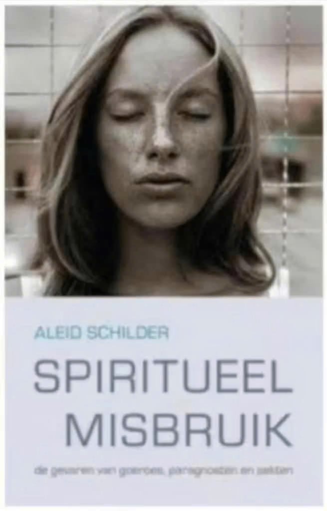 Spiritueel misbruik (Aleid Schilder), Ophalen of Verzenden, Zo goed als nieuw, Overige onderwerpen, Achtergrond en Informatie