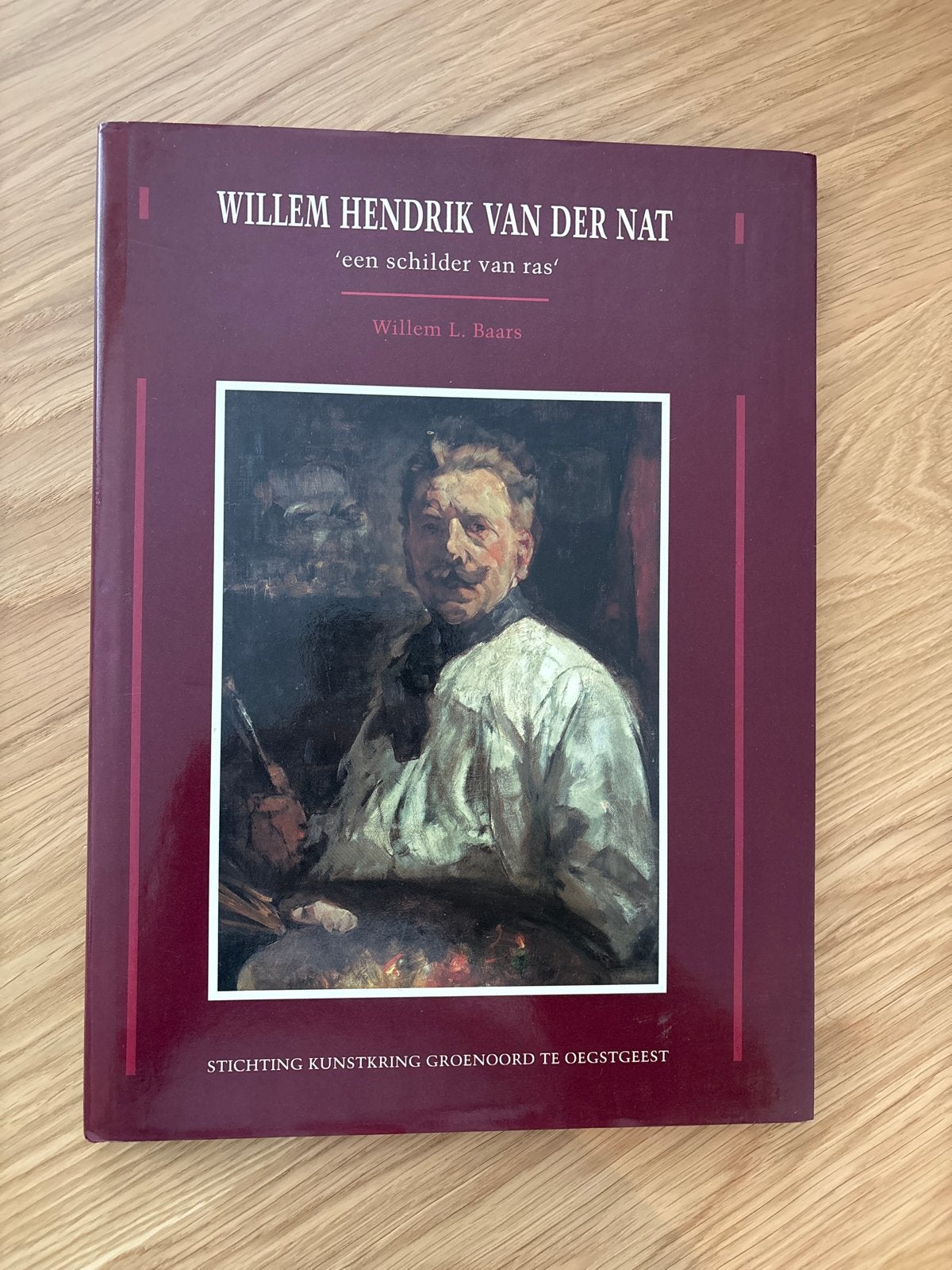 Willem Hendrik van der Nat - Een schilder van ras, Ophalen of Verzenden, Zo goed als nieuw, Schilder- en Tekenkunst