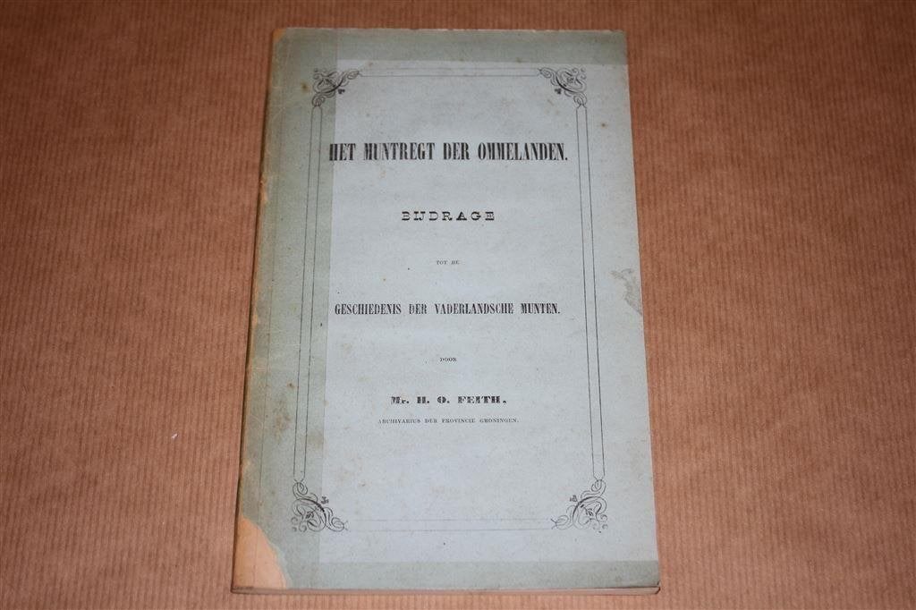 Het Muntregt der Ommelanden - Feith - 1857 !!, Antiek en Kunst, Ophalen of Verzenden