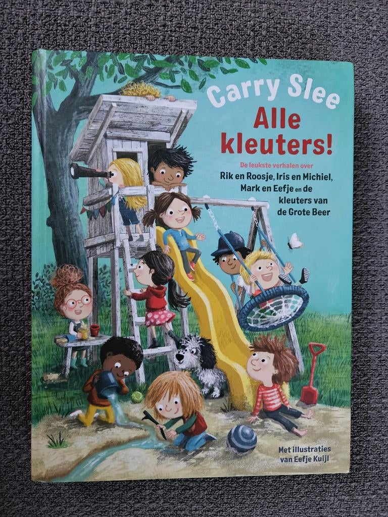Carry Slee - Alle kleuters! - leuk voorleesboek, Fictie algemeen, Carry Slee, Ophalen of Verzenden, Zo goed als nieuw