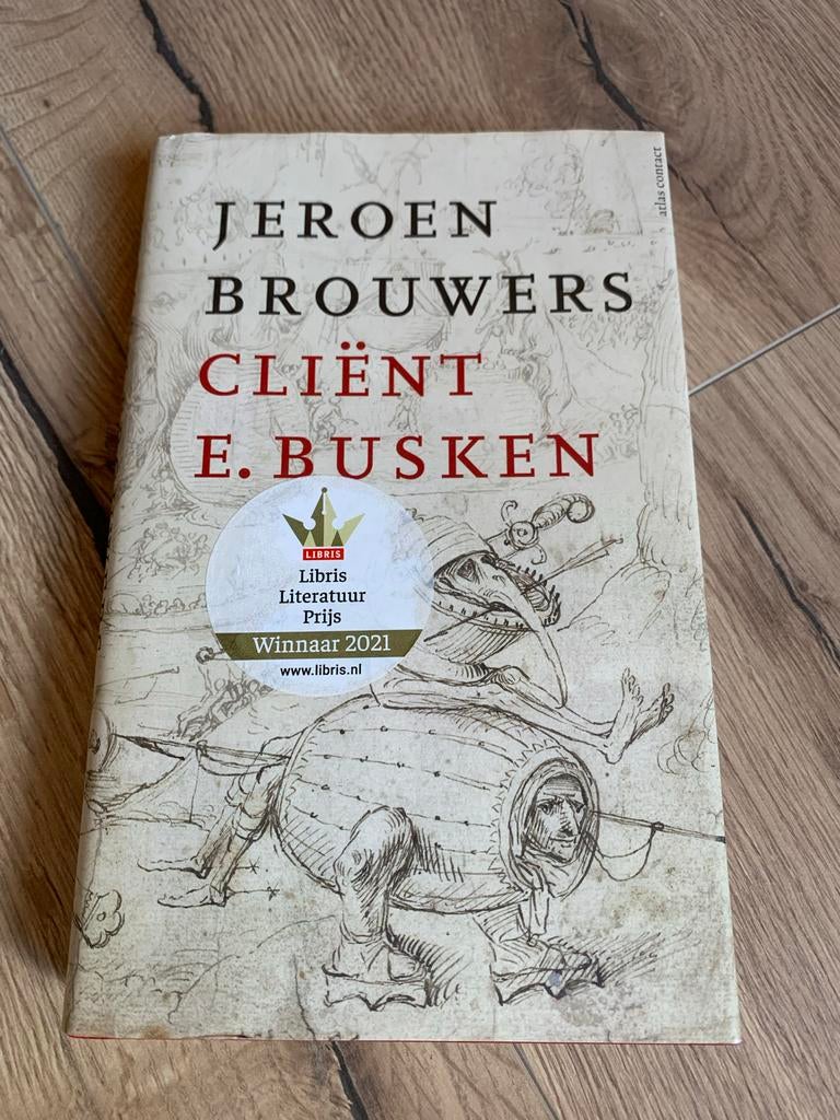 Jeroen Brouwers - Cliënt E. Busken (Libri Literatuur Prijs), Boeken, Literatuur, Gelezen, Nederland, Ophalen of Verzenden