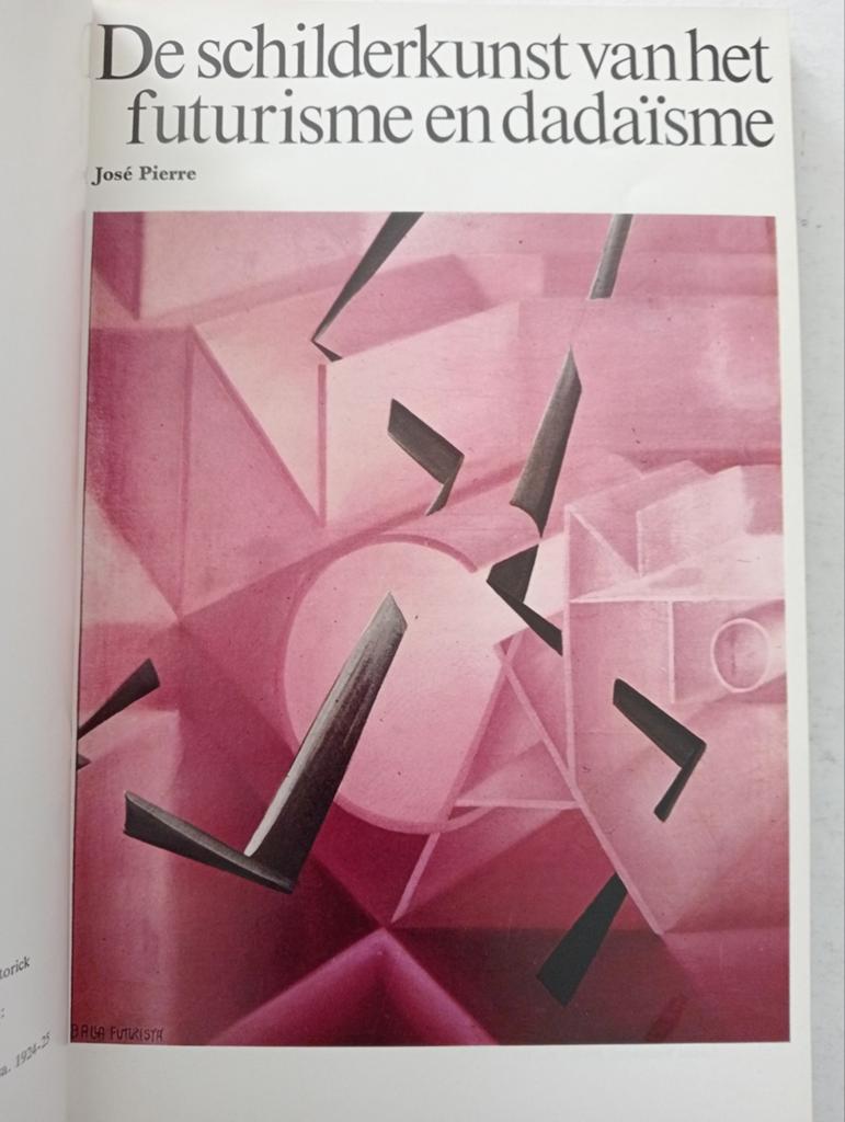 De schilderkunst van het futurisme en dadaïsme, Boeken, Ophalen of Verzenden, Gelezen, Schilder- en Tekenkunst, José Pierre