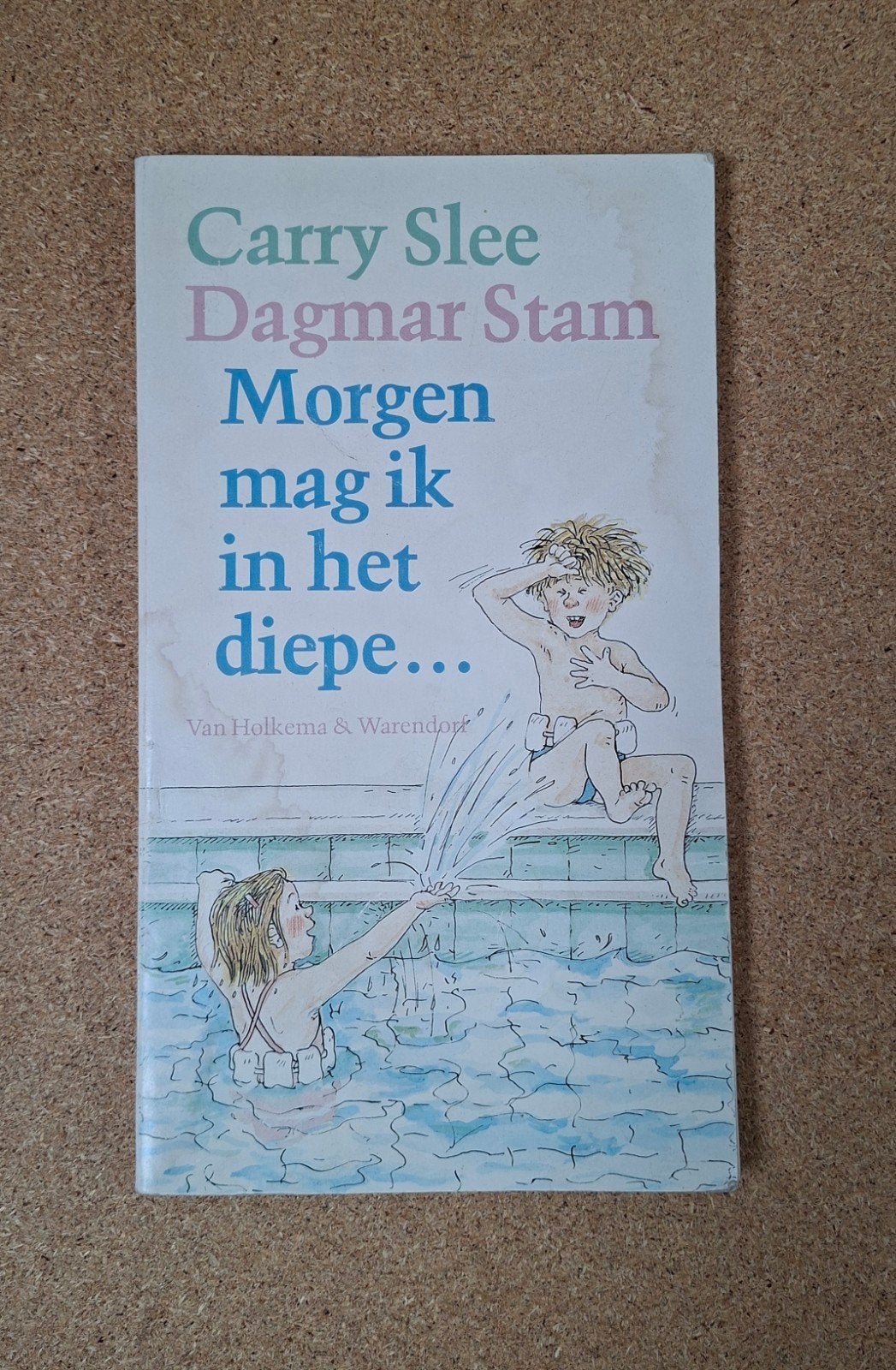 Morgen mag ik in het diepe... - Carry Slee & Dagmar Stam, Boeken, Fictie algemeen, Ophalen of Verzenden, Gelezen, Carry Slee, Dagmar Stam