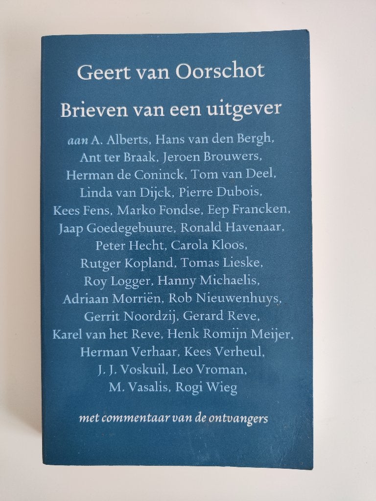 Brieven van een uitgever - Geert van Oorschot, Boeken, Literatuur, Diverse auteurs, Ophalen of Verzenden, Zo goed als nieuw, Nederland