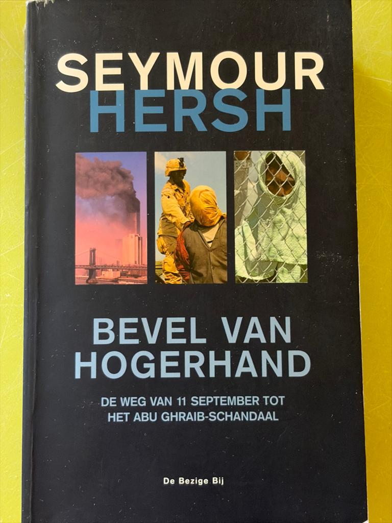 Seymour Hersh - Bevel van Hogerhand, Boeken, Geschiedenis | Vaderland, Zo goed als nieuw, 20e eeuw of later, Ophalen of Verzenden