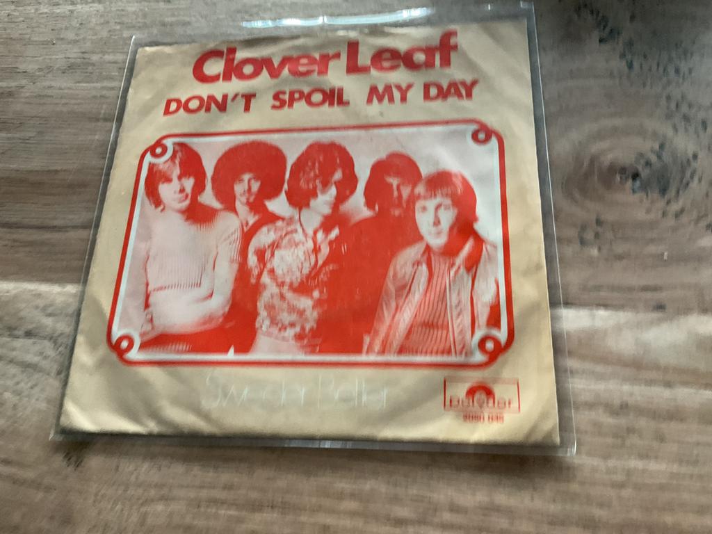 Clover Leaf, Don’t spoil my day, Ophalen of Verzenden, 7 inch, Pop, Single