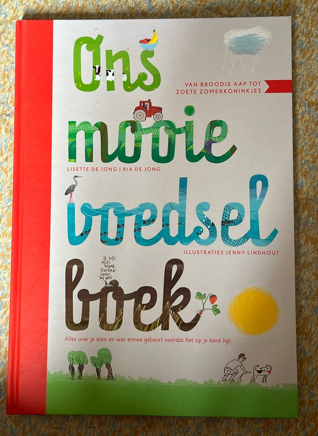 Ons mooie voedselboek van Lisette de Jong, Ophalen of Verzenden, Zo goed als nieuw, Lisette de Jong; Ria de Jong, Non-fictie