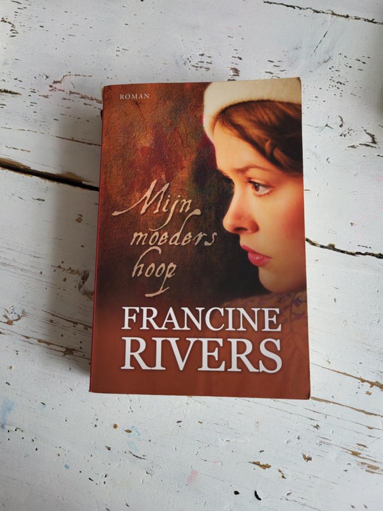 Francine Rivers - Mijn moeders hoop, Ophalen of Verzenden, Zo goed als nieuw, Francine Rivers