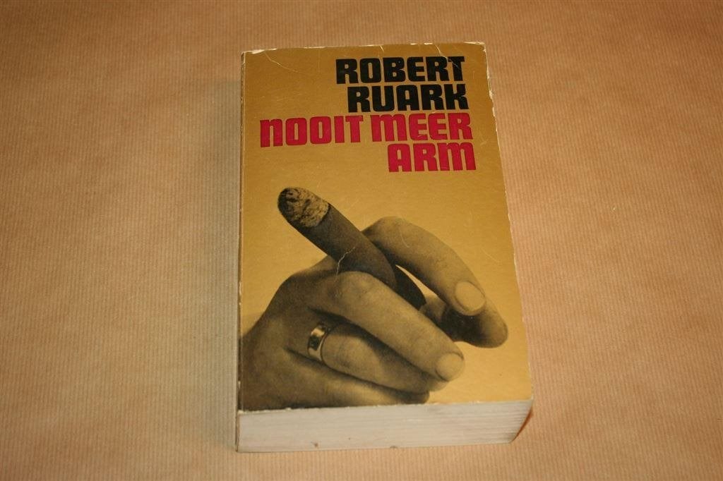 Nooit meer arm. Robert Ruark., Ophalen of Verzenden, Gelezen