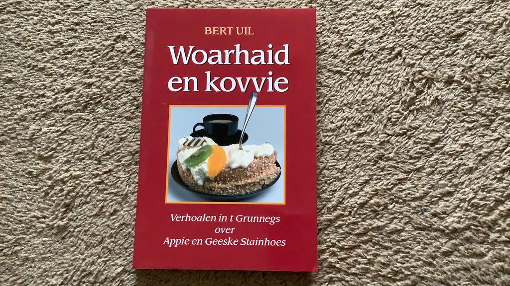 Bert Uil, Woarhaid en kovvie. Verhoalen in ‘t Grunnegs, 2007, Boeken, Ophalen of Verzenden, Zo goed als nieuw, Bert Uil