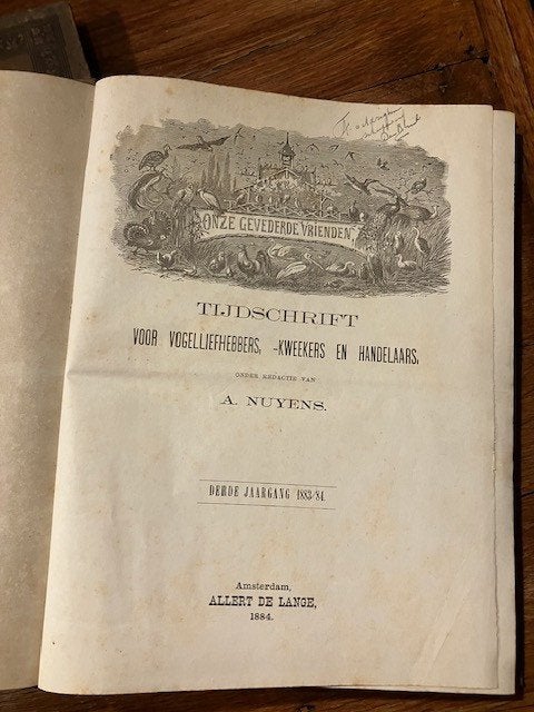 A. Nuyens - Onze gevederde vrienden - 1881-1884, Ophalen of Verzenden, A. Nuyens