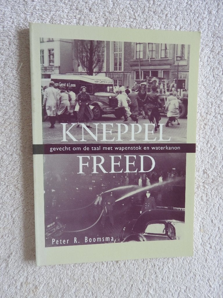 Kneppelfreed - Gevecht om de taal met wapenstok waterkanon, Ophalen of Verzenden, Zo goed als nieuw