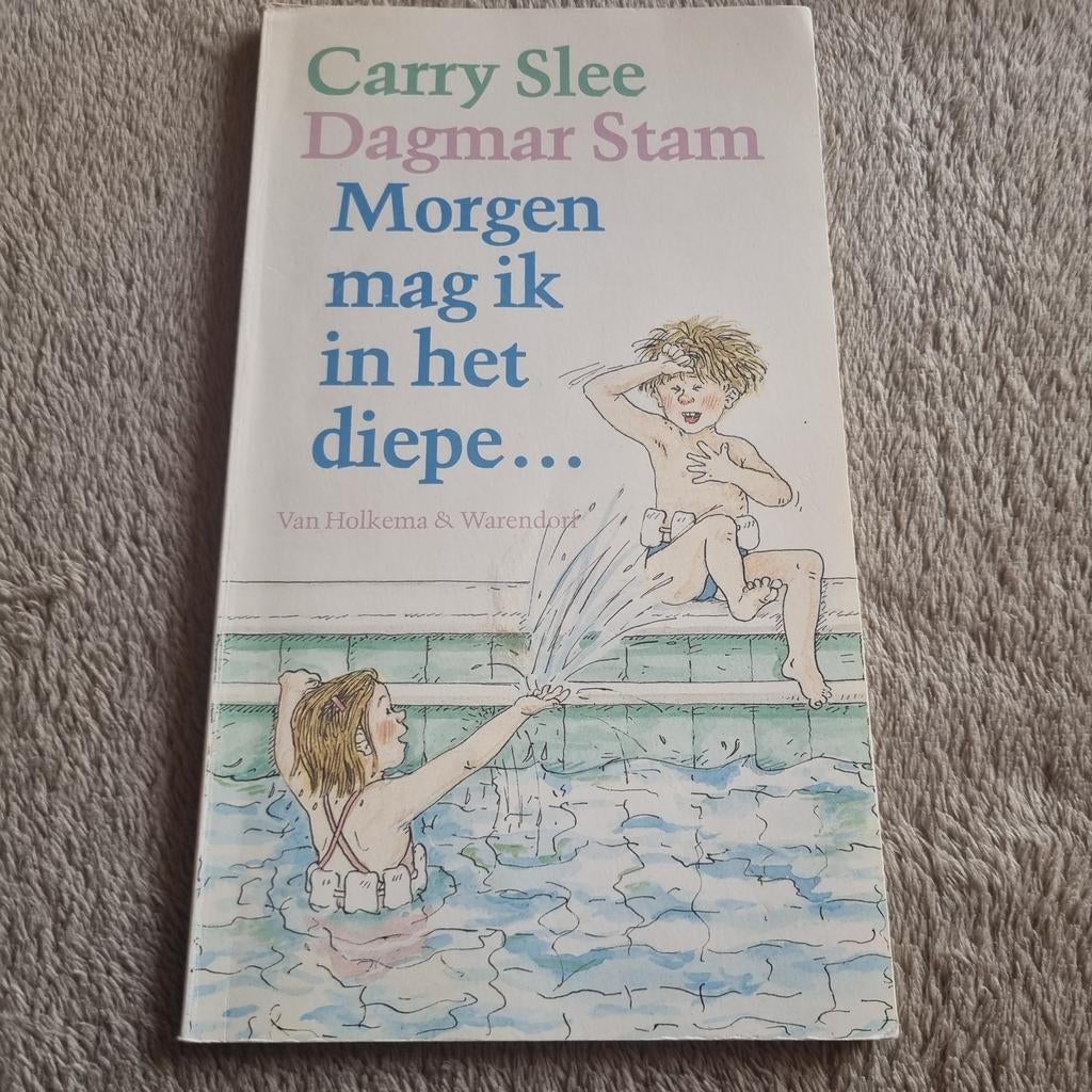 Morgen mag ik in het diepe.-Carry Slee & Dagmar Stam zwemmen, Boeken, Ophalen of Verzenden, Gelezen, Carry Slee, Dagmar Stam, Fictie algemeen