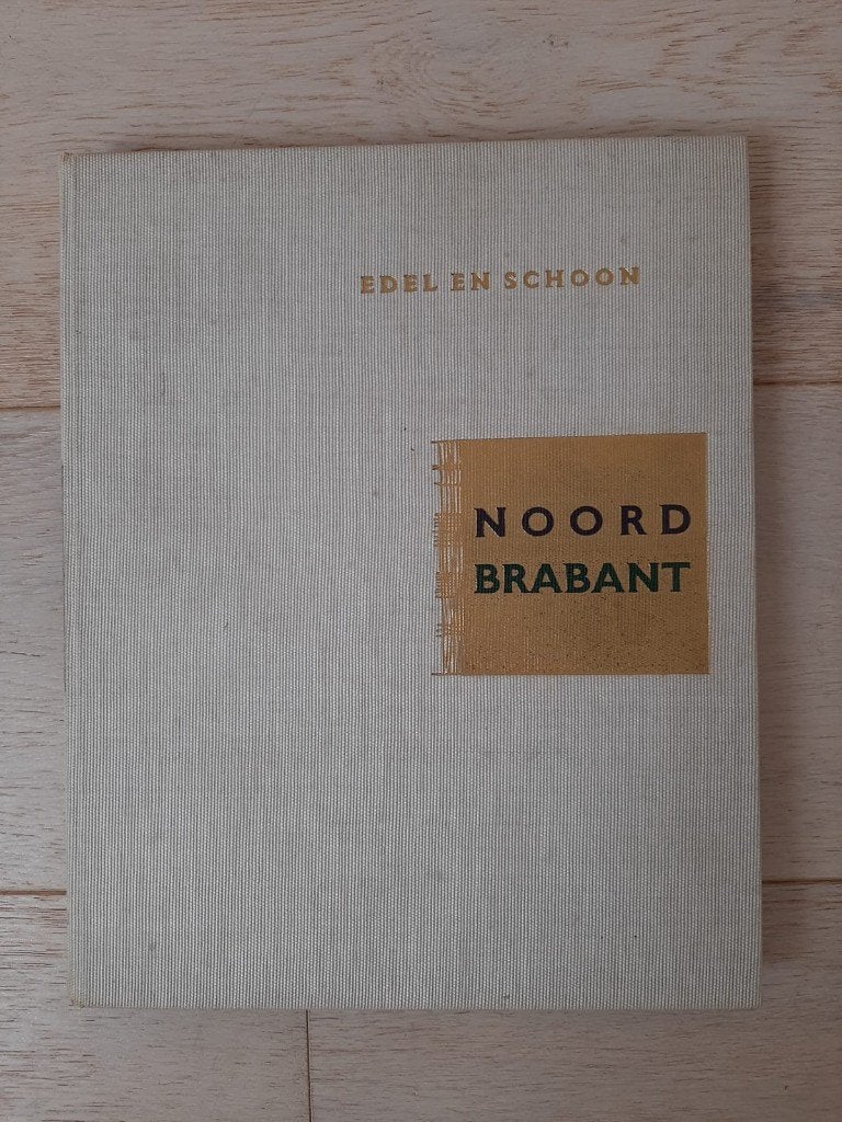 Noordbrabant, edel en schoon - Brabant tussen Peel & Biesbos, Ophalen of Verzenden, Gelezen