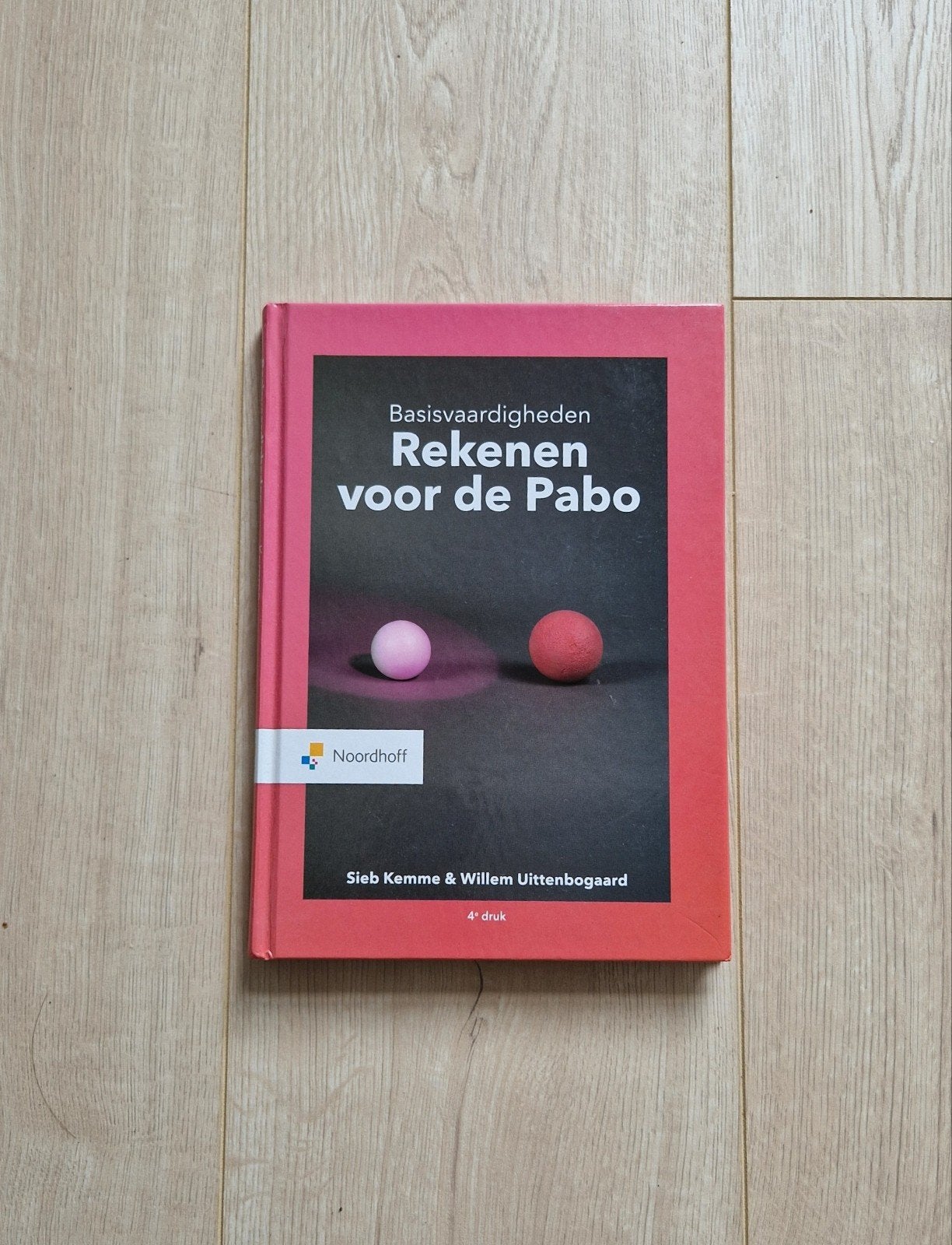 Basisvaardigheden Rekenen voor de Pabo - 4e druk, Boeken, Zo goed als nieuw, Sieb Kemme & Willem Uittenbogaard, Beta, HBO