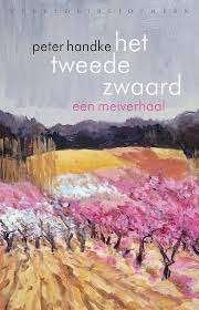 Peter Handke: Het tweede zwaard. Een meiverhaal, Ophalen of Verzenden, Gelezen, Peter Handke, Europa overig