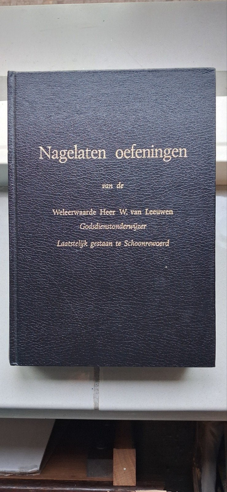 Nagelaten oefeningen - W. van Leeuwen (2e druk, 1977), Ophalen of Verzenden, Gelezen, W. van Leeuwen, Christendom | Protestants