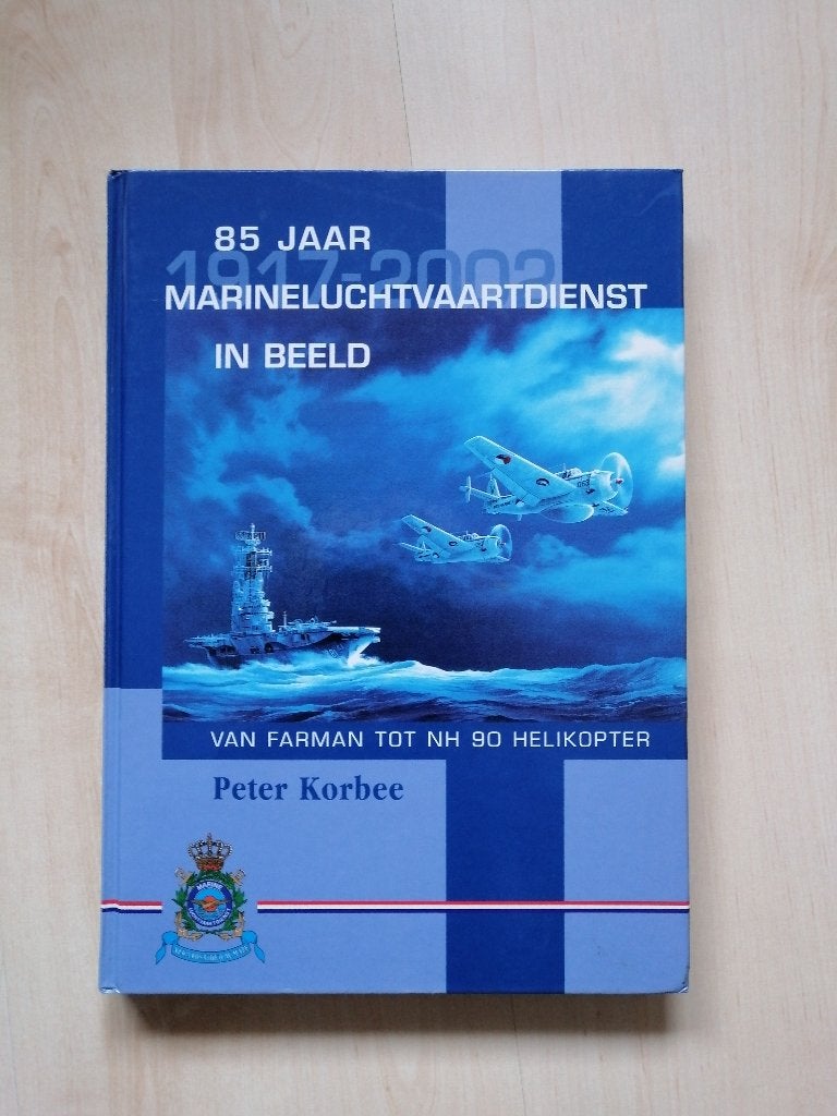 85 jaar marineluchtvaartdienst in beeld, Niet van toepassing, Nieuw, Peter Korbee, Ophalen of Verzenden